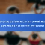 Eventos de formación en coworking: aprendizaje y desarrollo profesional