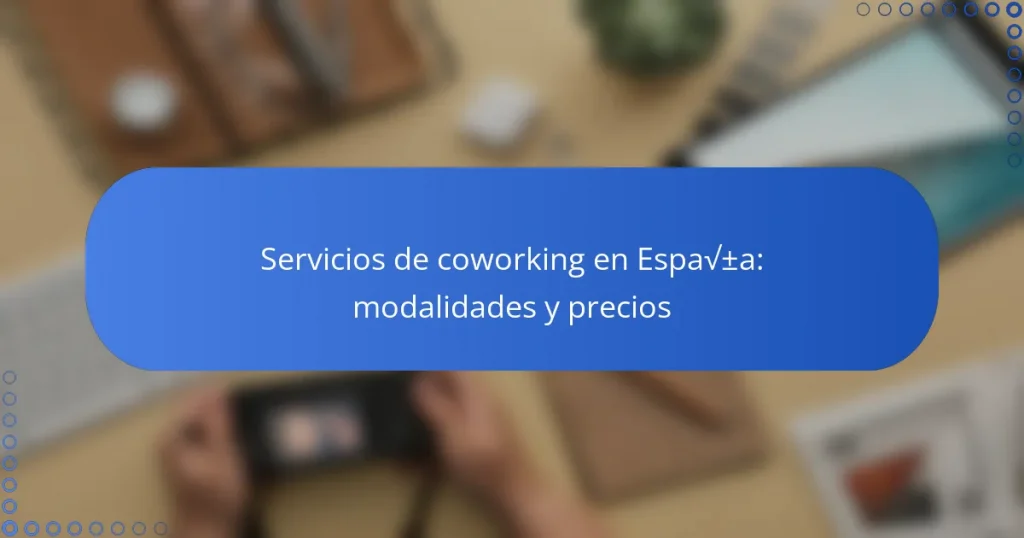 Servicios de coworking en España: modalidades y precios